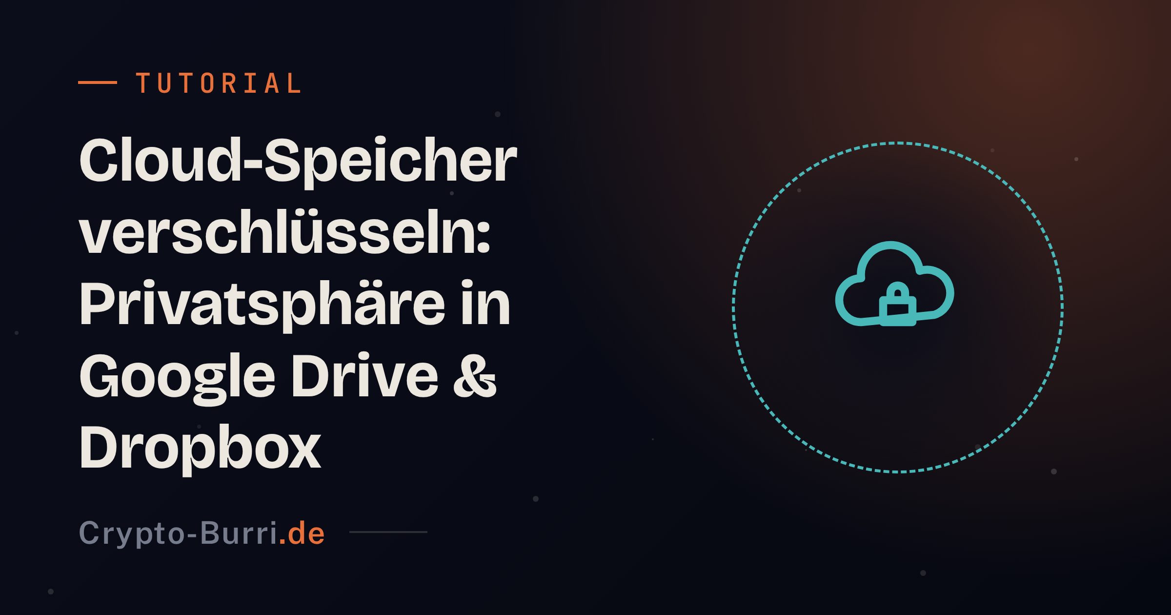 Cloud-Speicher verschlüsseln für mehr Privatsphäre