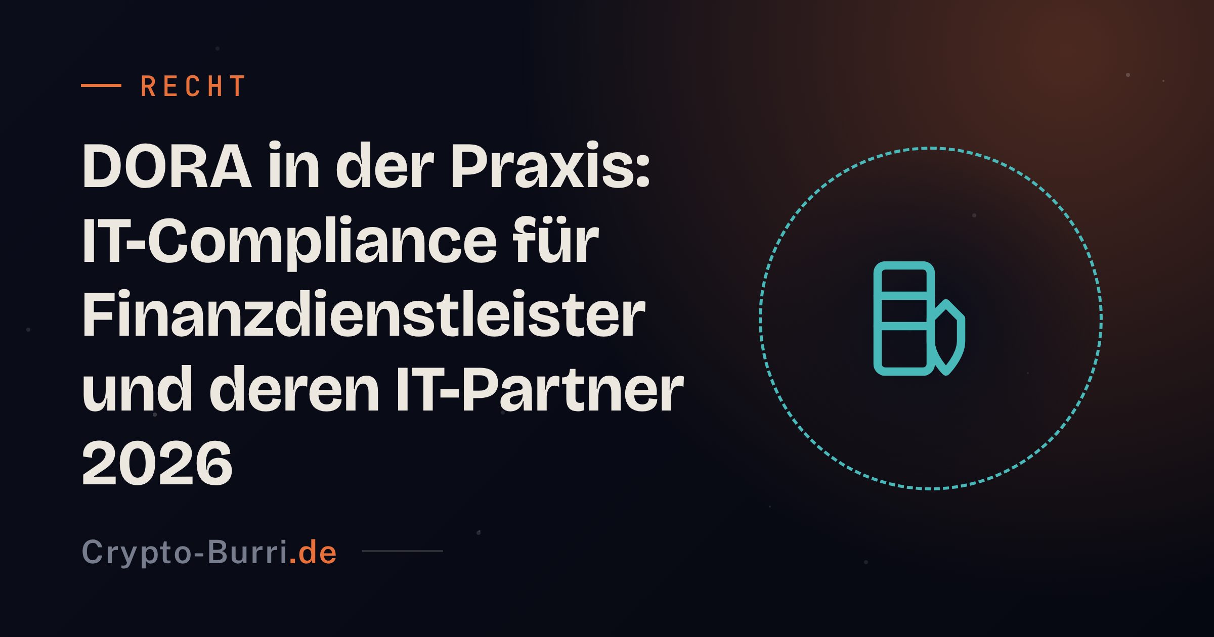 DORA 2026 Praxis: IT-Compliance für Finanzdienstleister