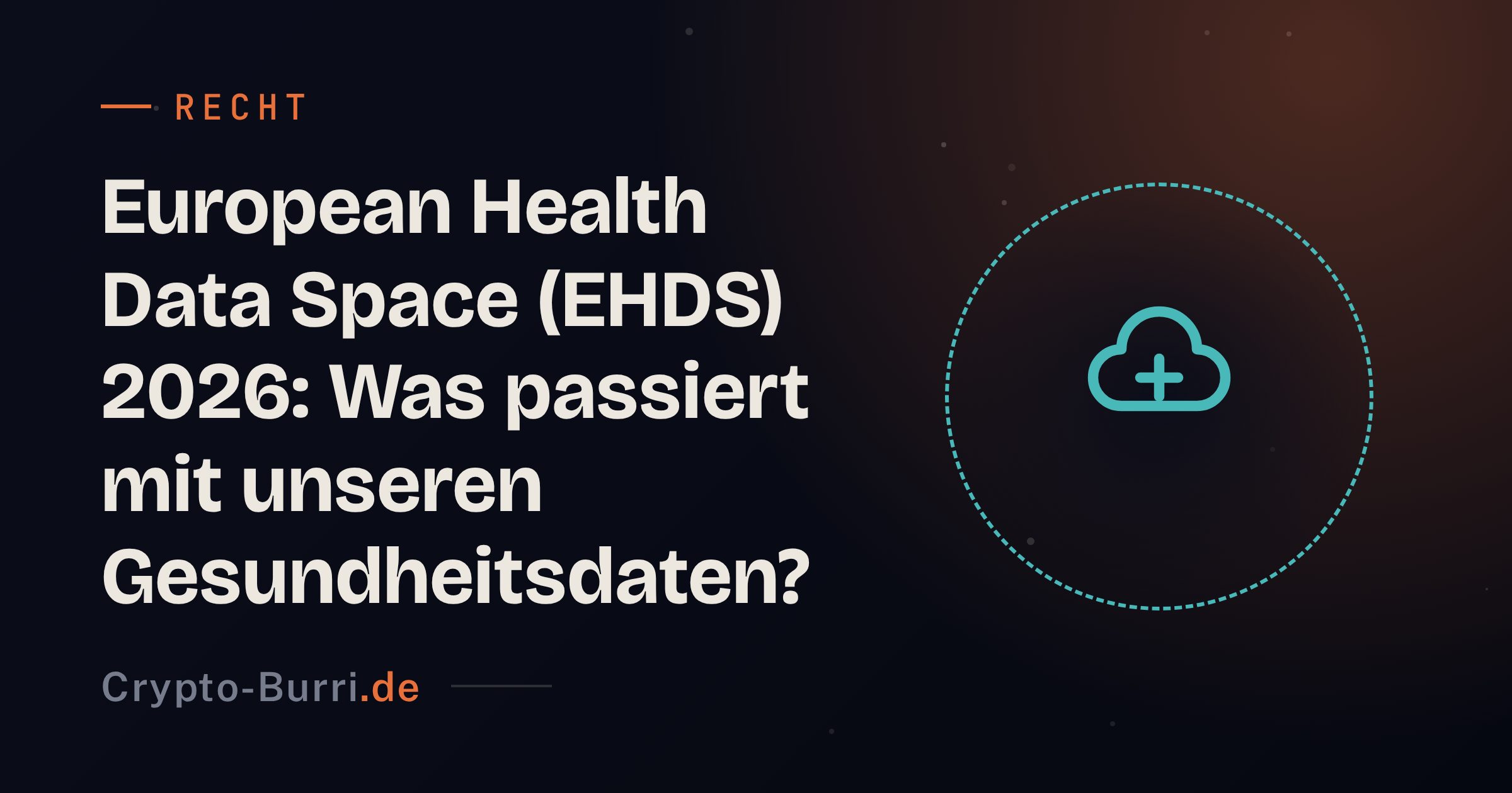 EHDS 2026: European Health Data Space & Dein Datenschutz