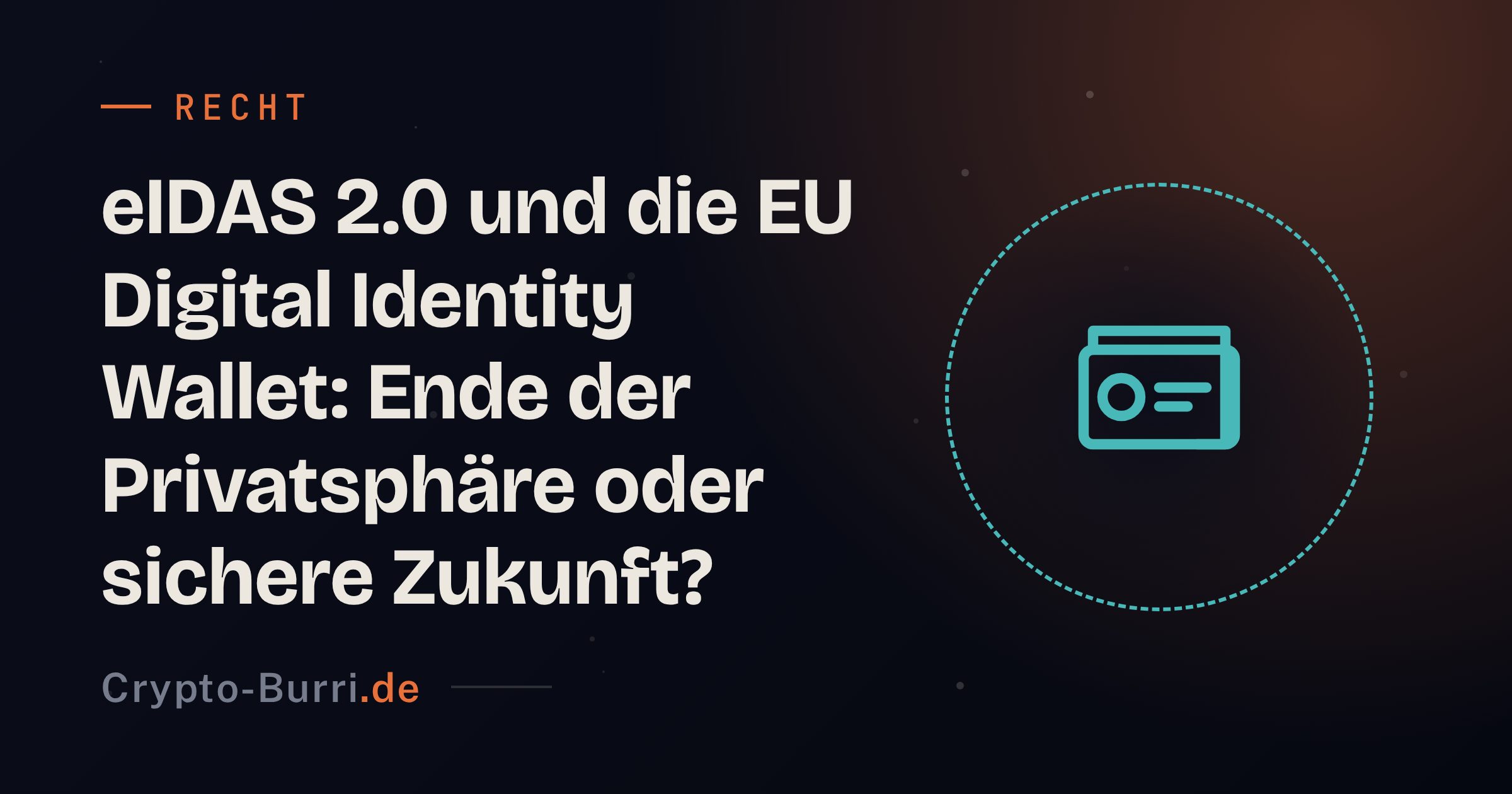eIDAS 2.0 & EU Identity Wallet: Datenschutz im Check
