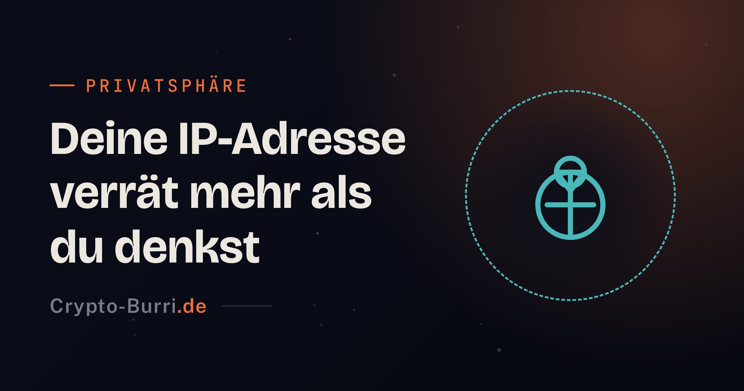 IP-Adresse & Datenschutz 2026: Was sie über dich verrät