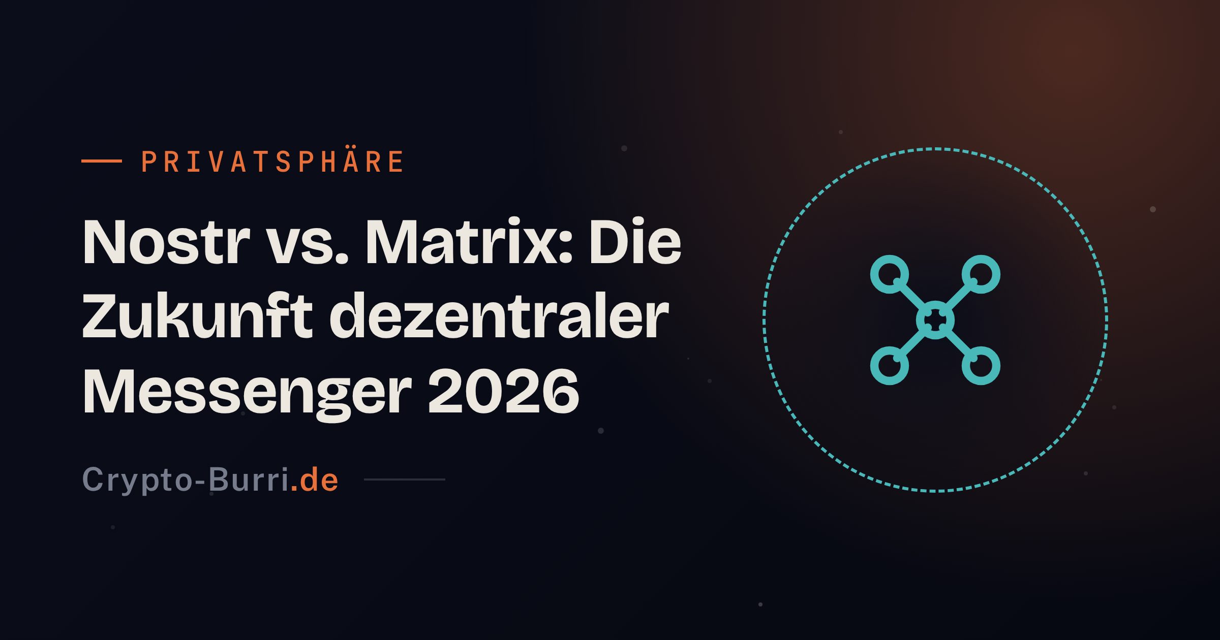 Nostr vs. Matrix: Die Zukunft dezentraler Messenger 2026