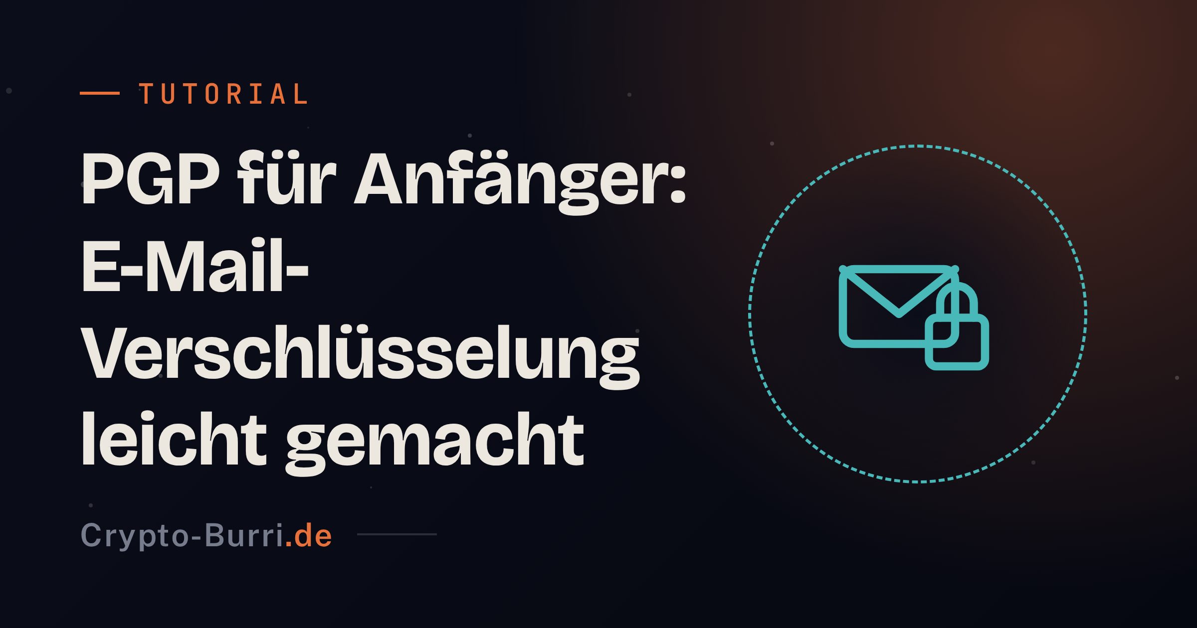PGP Verschlüsselung für Anfänger: E-Mails sicher machen