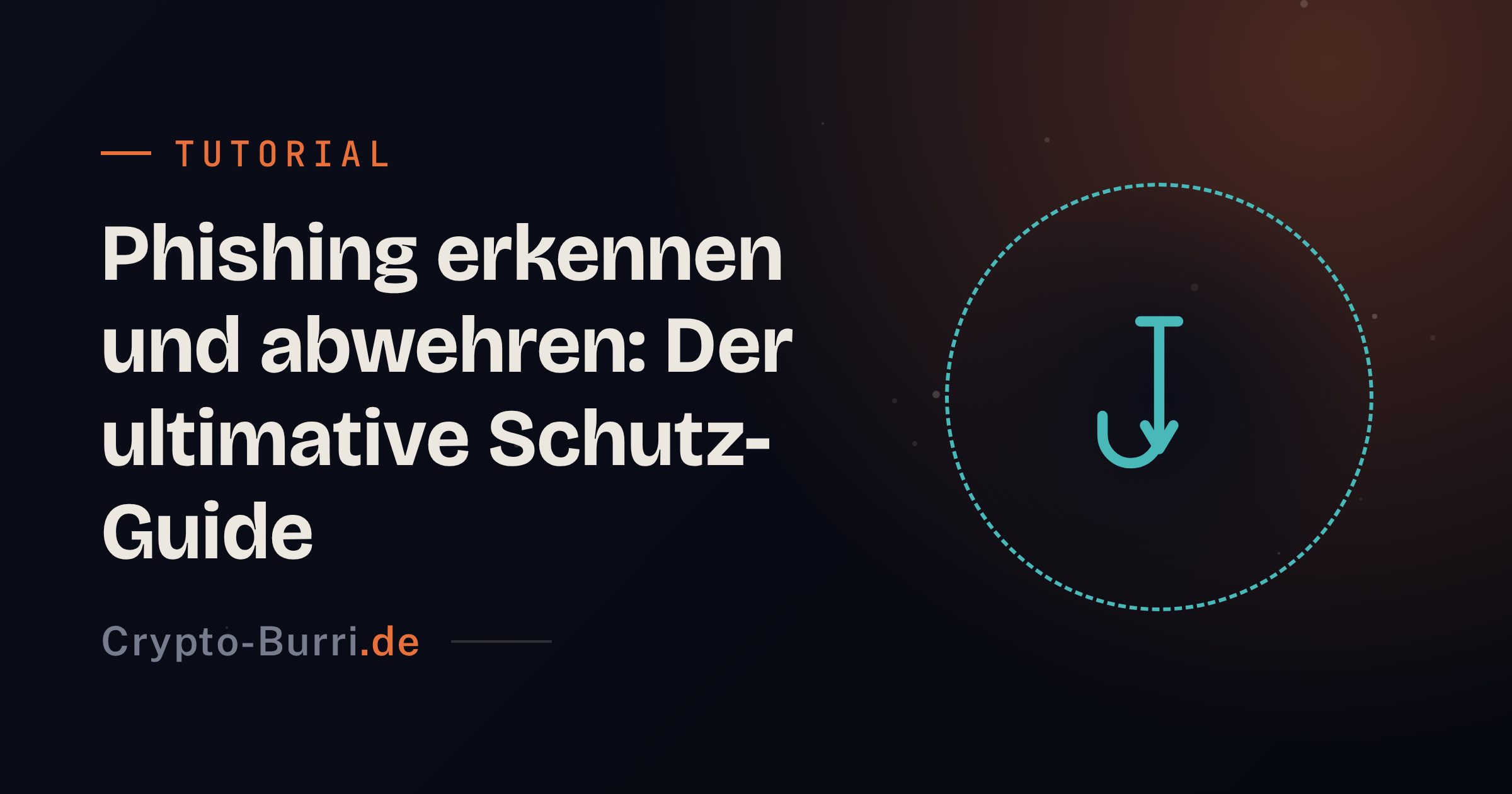 Phishing erkennen: Der ultimative Schutz-Guide