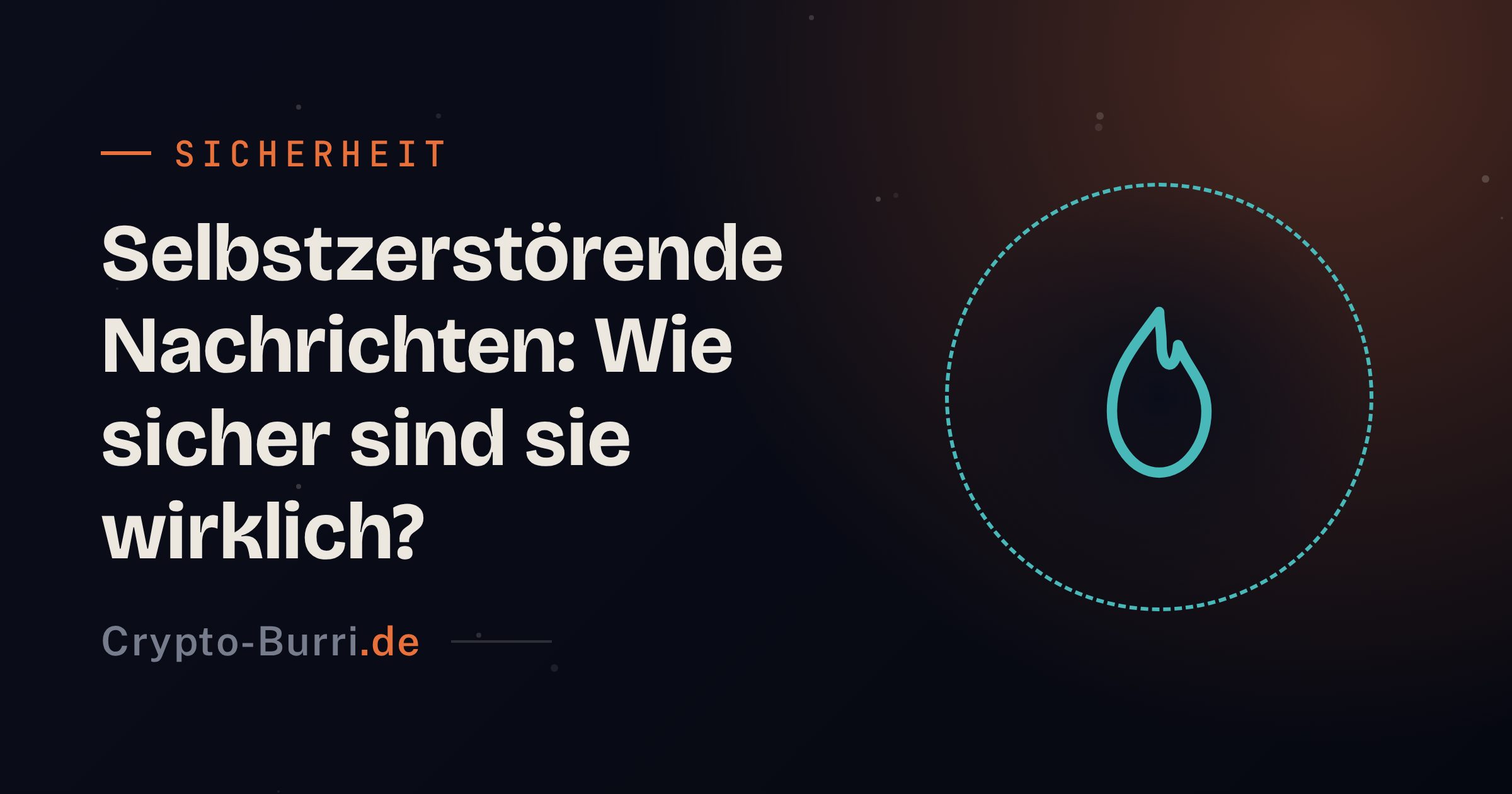 Selbstzerstörende Nachrichten: Wie sicher sind sie?