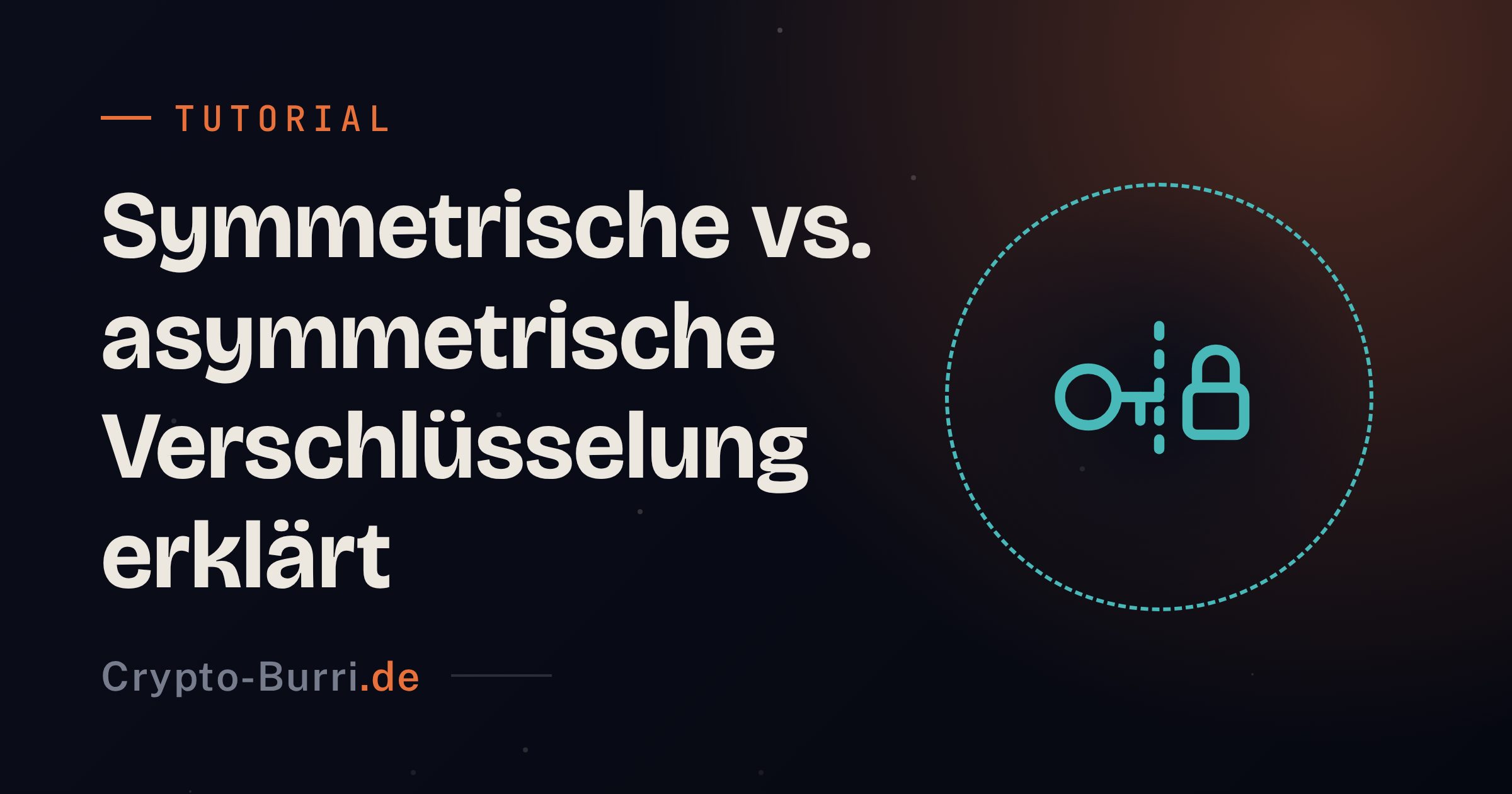 Symmetrische vs. asymmetrische Verschlüsselung erklärt